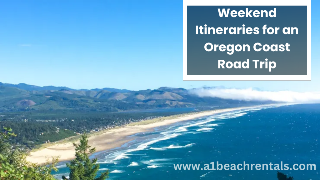 Weekend Itineraries for an Oregon Coast Road Trip