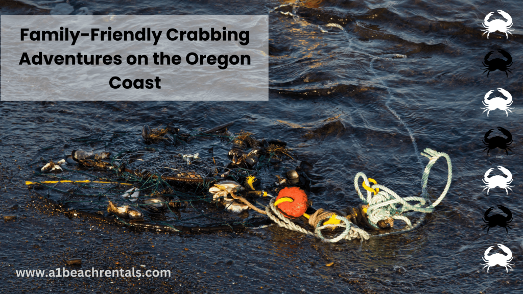 Family-Friendly Crabbing Adventures on the Oregon Coast